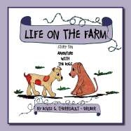 Life on the Farm - Adventure with the Dogs: Story Ten