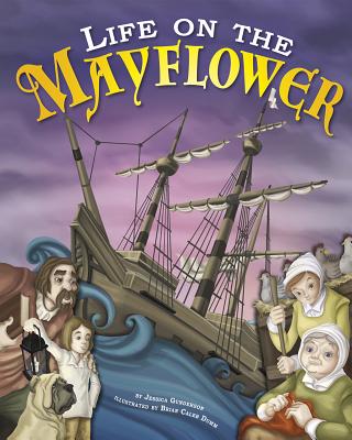 Life on the Mayflower - Gunderson, Jessica, and Flaherty, Terry (Consultant editor)