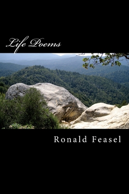 Life Poems - Feasel, Ronald