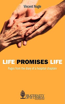 Life Promises Life - Nagle, Vincent, and Howard, Thomas (Foreword by), and Camisasca, Massimo (Introduction by)