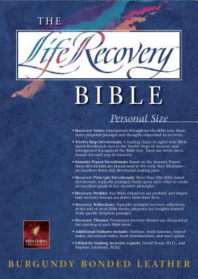 Life Recovery Bible-Nlt-Personal - Stoop, David A, Dr. (Editor), and Arterburn, Stephen (Editor)