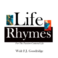 Life Rhymes: Motivation for the Passion-Centered Life