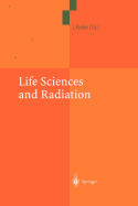 Life Sciences and Radiation: Accomplishments and Future Directions