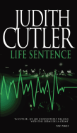 Life Sentence - Cutler, Judith, RN, Ba, Msc