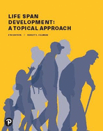 Life Span Development: A Topical Approach