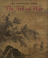 Life Strategies from the Art of War - Dunn, Philip