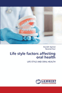 Life style factors affecting oral health