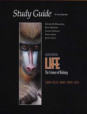 Life: The Science of Biology - Sadava, David E
