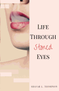 Life Through Stoned Eyes