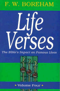 Life Verses: The Bible's Impact on Famous Lives: Volume Four