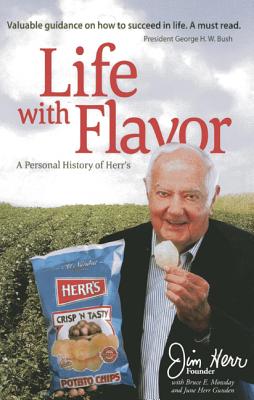 Life with Flavor: A Personal History of Herr's - Herr, James S, and Mowday, Bruce E