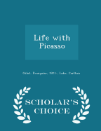 Life with Picasso - Scholar's Choice Edition