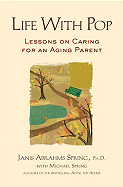 Life with Pop: Lessons on Caring for an Aging Parent