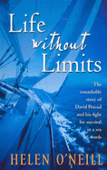 Life without Limits : David Pescud Biography: The Remarkable Story of David Pescud and His Fight for Survival in a Sea of Words - O'Neill, Helen
