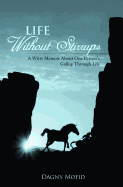 Life Without Stirrups: A Witty Memoir about One Person's Gallop Through Life