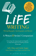 Life Writing: A Writers' and Artists' Companion