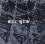 Life - Dissecting Table