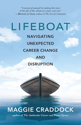 Lifeboat: Navigating Unexpected Career Change and Disruption - Craddock, Maggie