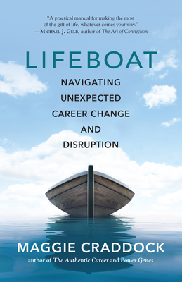 Lifeboat: Navigating Unexpected Career Change and Disruption - Craddock, Maggie