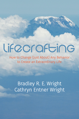 LifeCrafting - Wright, Bradley R E, and Wright, Cathryn Entner