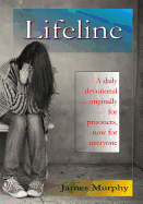 Lifeline: A Daily Devotional for Prisoners - Both Inside and Outside of Prison.