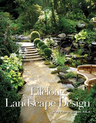 Lifelong Landscape Design - Dargan, Mary,Palmer