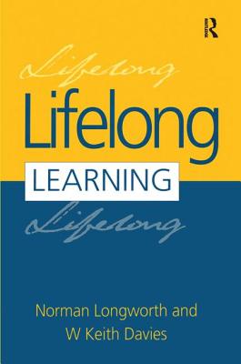 Lifelong Learning - Davies, W Keith, and Longworth, Norman