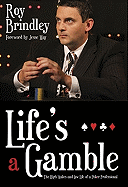 Lifes a Gamble: The High Stakes and Low Life of a Poker Pro Ai