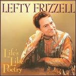 Life's Like Poetry - Lefty Frizzell