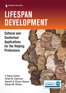Lifespan Development: Cultural and Contextual Applications for the Helping Professions