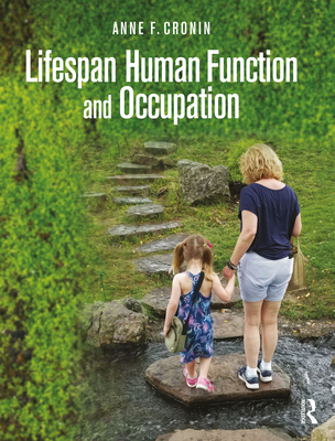 Lifespan Human Function and Occupation - Cronin, Anne F