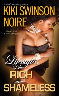 Lifestyles Of The Rich And Shameless - Noire, and Swinson, Kiki