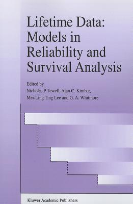 Lifetime Data: Models in Reliability and Survival Analysis - Jewell, Nicholas P. (Editor), and Kimber, Alan C. (Editor), and Mei-Ling Ting Lee (Editor)