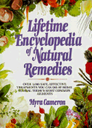 Lifetime Encyclopedia of Natural Remedies: Over 1000 Safe, Effective Treatments You Can Do At... - Cameron, Myra