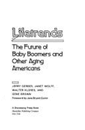 Lifetrends: The Future of Baby Boomers and Other Aging Americans - Gerber, Jerry, and Brown, Gene, and Wollf, Janet