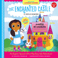 Lift-A-Flap Language Learners: The Enchanted Castle: An English/Spanish Lift-A-Flap Fairy Tale Adventure!