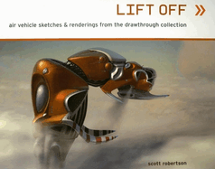 Lift Off: Air Vehicle Sketches & Renderings from the Drawthrough Collection
