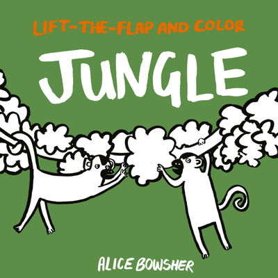 Lift-The-Flap and Color: Jungle - 