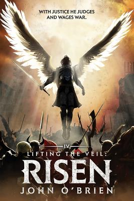 Lifting the Veil: Risen - O'Brien, John