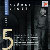 Ligeti: Edition Five Mechanical Music - Pierre Charial (organ)