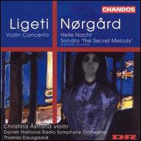 Ligeti & Nrgrd: Violin Concertos - Christina strand (violin); Danish National Symphony Orchestra; Thomas Dausgaard (conductor)
