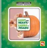 Light and Heavy / Ligero Y Pesado - Holland, Gini