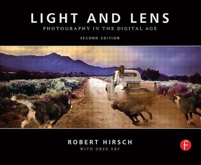 Light and Lens: Photography in the Digital Age - Hirsch, Robert