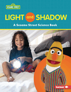 Light and Shadow: A Sesame Street (R) Science Book