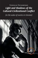 LIGHT AND SHADOWS OF THE CULTURAL-CIVILIZATIONAL CONFLICT