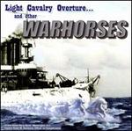 Light Cavalry Overture... and other Warhorses