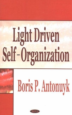 Light Driven Self-Organization - Antonuyk, Boris P