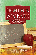 Light for My Path for Teachers - Compiled, and Barbour Publishing, and Harris, Lisa