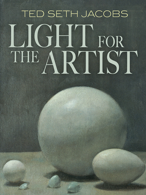 Light for the Artist - Jacobs, Ted Seth