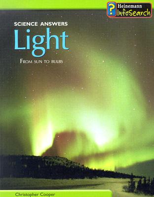 Light: From Sun to Bulbs - Cooper, Christopher, Dr.